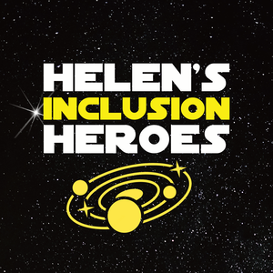 Helen’s Inclusion Heroes